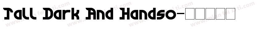 Tall Dark And Handso字体转换